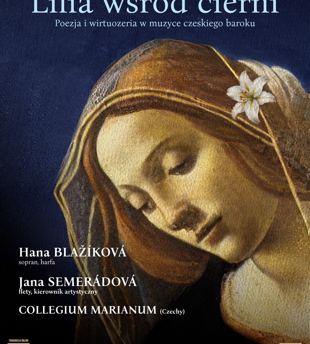 Lilia wśród cierni. Poezja i wirtuozeria w muzyce czeskiego baroku